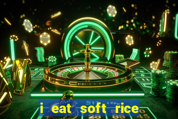 i eat soft rice in another world pt br